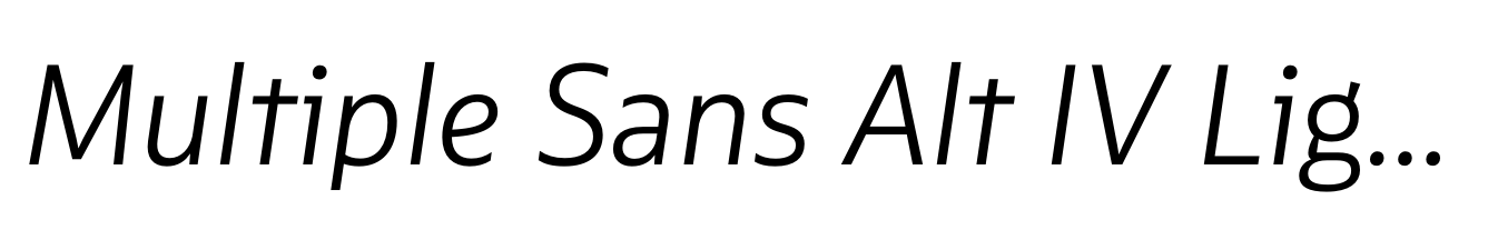 Multiple Sans Alt IV Light Italic